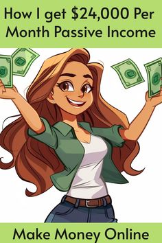 a woman holding money in one hand and the words how i get $ 24, 000 per month passive income make money online