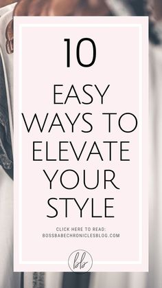 How To Pick Your Style Fashion, How To Change Your Style Clothes Tips, How To Dress Stylish, How To Dress With Style, How To Find Your Style Fashion, How To Look Stylish, How To Change Your Style, How To Elevate Your Outfit, How To Figure Out Your Style