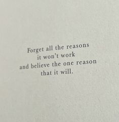 an open book with the words forget all the reasons it won't work and believe the one reason that it will