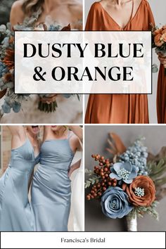 the words dusty blue and orange are shown in four different pictures, including two bridesmaid dresses