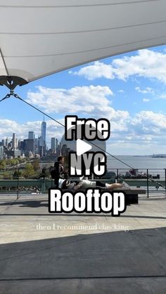 there is a roof top with the words free nyc rooftop on it