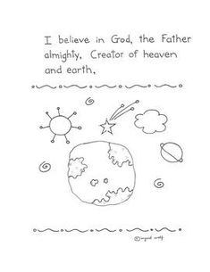 a drawing with the words i believe in god, the father and the mighty creator of heaven