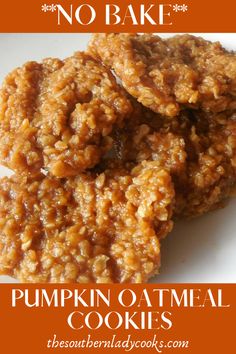 no bake pumpkin oatmeal cookies on a plate with text overlay