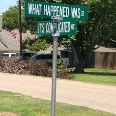 a street sign that says what happened was it's complicated