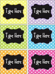 four yellow and black labels with white polka dots on them, one says type here