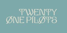 the words twenty one pilots on a blue background