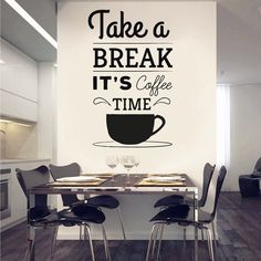 there is a wall decal that says take a break it's coffee time