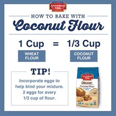 an advertisement for coconut flour with information about how to bake and how to use it