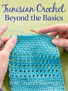 two hands are working on a blue crochet piece with the words,'russian crochet beyond the basics '