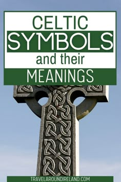 the celtic symbols and their meaningss are displayed on top of a stone cross in front of a blue sky