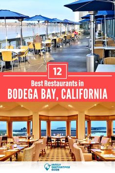 an advertisement for the best restaurants in bodega bay, california with tables and umbrellas