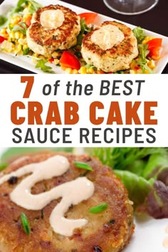 crab cakes with sauce on top and the title overlay reads 7 of the best crab cake sauce recipes