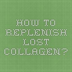 How to replenish lost collagen? Periodic Table, Beauty Hacks, Skin Care, Lost, Skin