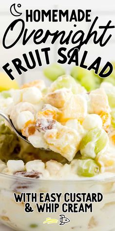 a close up of a bowl of fruit salad on a table with the words homemade overnight fruit salad