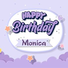 happy birthday monica with stars and clouds