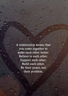 a heart on a rainy window with the words, a relationship means that you come together to make each other better