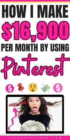 a woman holding money with the words how i make $ 16, 900 per month by using pinterest