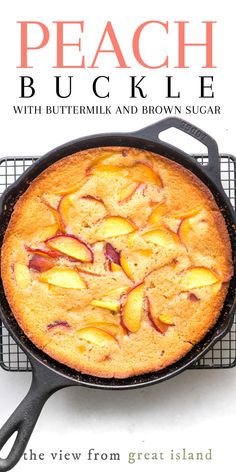 the cover of peach bucklele with buttermilk and brown sugar is shown in front of a cast iron skillet