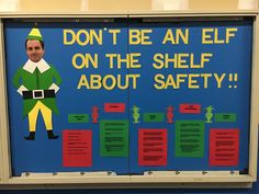 a bulletin board with an elf saying don't be an elf on the shelf about safety