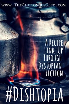 the recipe link - up through dystopian fiction dishtopia is out now