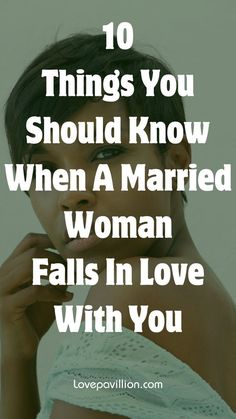 a woman with her hand on her face and the words 10 things you should know about marriage