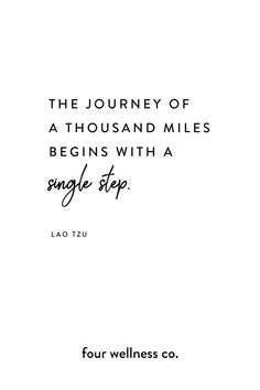 the journey of a thousand miles begins with a single step lao tzu quote on white background