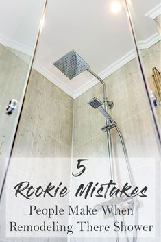 a shower head with the words 5 remodeling mistakes people make when remodeling there shower heads