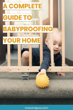 a baby in a crib with the words a complete guide to baby proofing your home