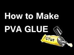 a yellow tube with the words how to make pva glue on it and a black background