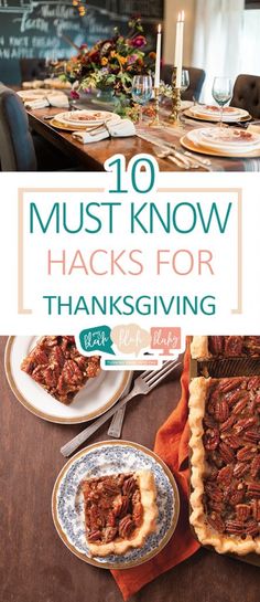 the top 10 must know hacks for thanksgiving dinner table setting with pie and wine glasses