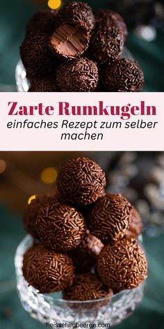 chocolate truffles in a glass bowl with the words, zerfe rumkugeln