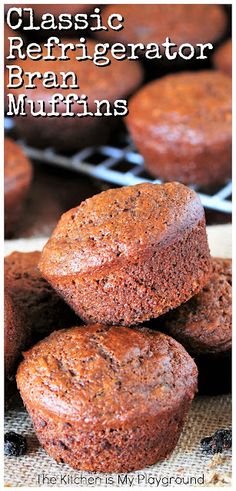 three muffins stacked on top of each other with the words classic refrigerator bran muffins