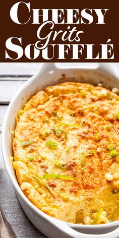 this cheesy grits souffle is an easy and delicious side dish