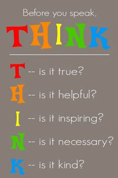 the words think before you speak are in multicolored letters on a gray background