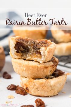 three raisin butter tarts stacked on top of each other with the title above it