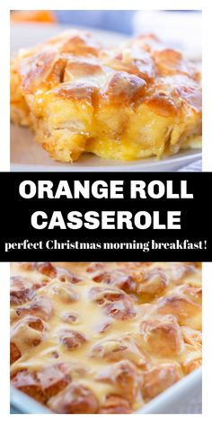 an orange roll casserole in a white dish with the words, perfect christmas morning breakfast