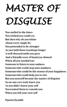 a poem written in black and white with the words master of disguse on it