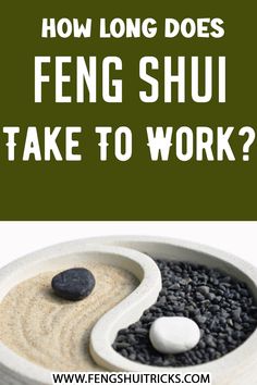 a bowl with rocks in it and the words how long does feng shu take to work?