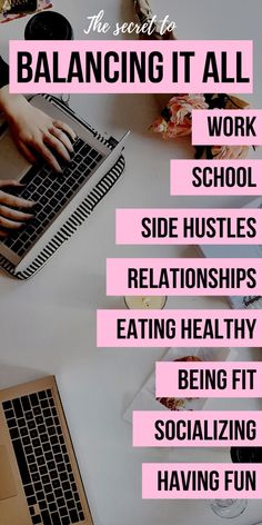 a person typing on a laptop with the text balancing it all work side hustles relationss eating healthy being fit socializing having fun