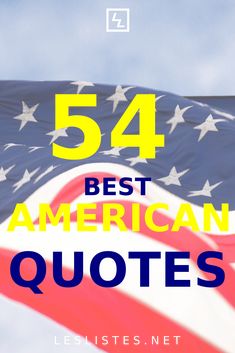 an american flag with the words 54 best american quotes