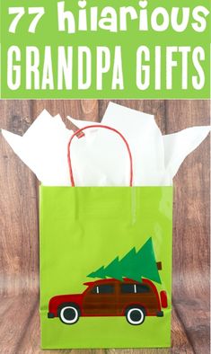 a green bag with a red car on it and the words 17 hilarious grandpa gifts