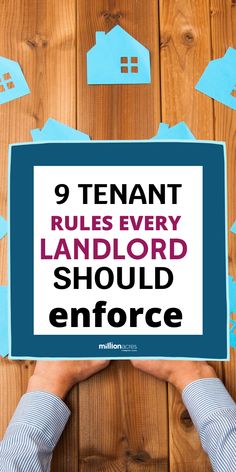 a person holding up a sign with the words 9 tenant rules every land lord should enforce