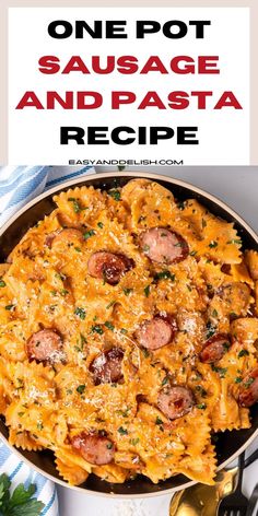 one pot sausage and pasta recipe in a skillet with text overlay that reads, one pot sausage and pasta