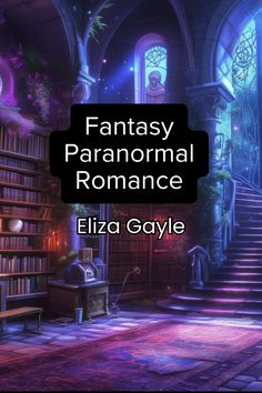 the cover for fantasy paranomal romance, featuring stairs and bookshelves in an old