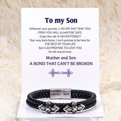 PROMOTION FOR ALL ITEMS 10% off on two or more items purchased Free shipping over $50 Design Interpretation With an inspiring gift card message and beautiful design, this bracelet is a perfect gift for your son. Gift your son this stunning bracelet and remind him that you will forever connect, no matter the distance. Card Content To my Son Wherever your journey ♡ IN LIFE MAY TAKE YOU. I PRAY YOU WILL ALWAYS BE SAFE. Enjoy the ride & NEVER FORGET Your way back home. I can't promise to be here for Greeting Card Gift Box, To My Grandson, Grandson Gift, Soul Connection, My Grandson, To My Son, Braided Leather Bracelet, Braided Bracelet, Card Gift