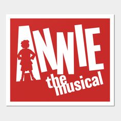 an image of the musical logo on a red and white background with words that say, annie