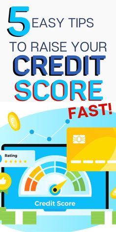 five easy tips to raise your credit score fast