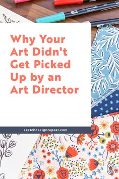 art supplies with the title why your art didn't get picked up by an art director