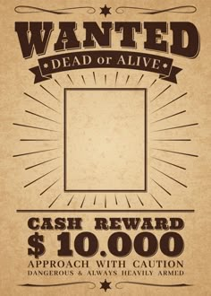 an old wanted reward poster with the words cash reward $ 10, 000 on it