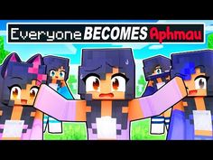 three minecraft girls with their arms around each other and the words everyone becomes aphmau